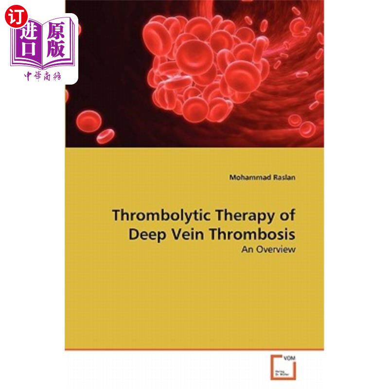 海外直订医药图书Thrombolytic Therapy of Deep Vein Thrombosis 深静脉血栓的溶栓治疗