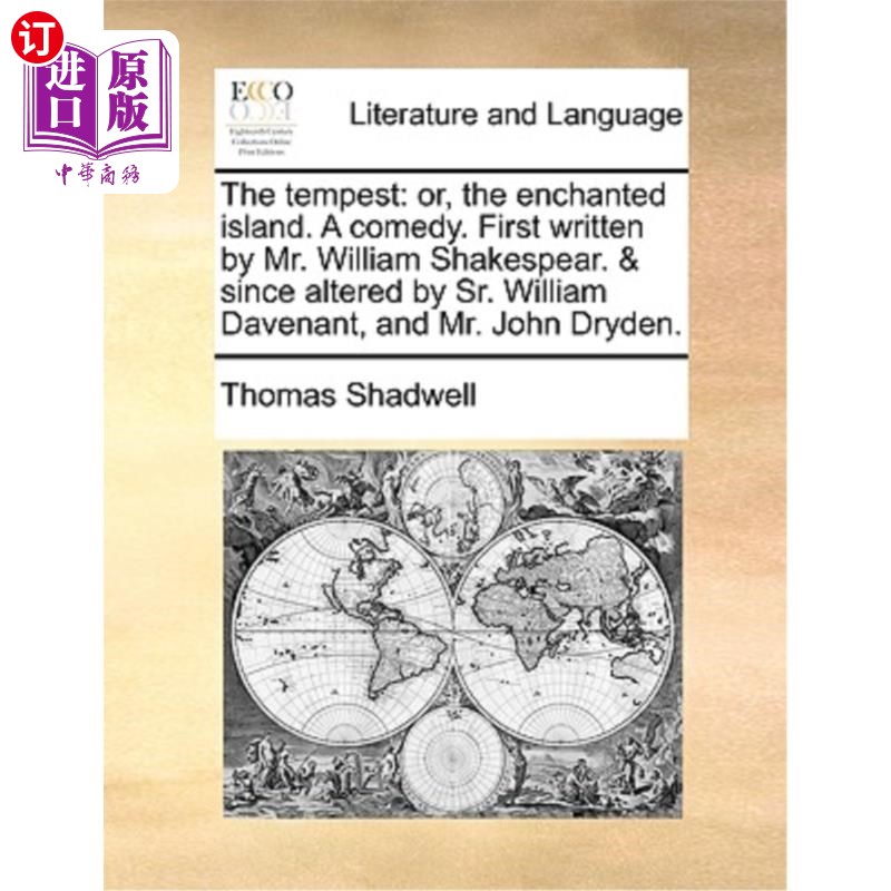 海外直订The Tempest: Or, the Enchanted Island. a Comedy. First Written by Mr. William Sh 《暴风雨》:或者《魔法岛》