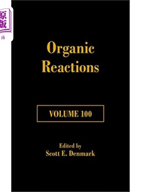 海外直订Organic Reactions Volume 100 有机反应第100卷