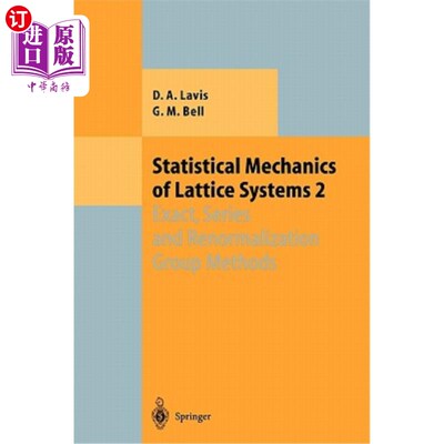 海外直订Statistical Mechanics of Lattice Systems: Volume 2: Exact, Series and Renormaliz 晶格系统的统计力学：第2卷