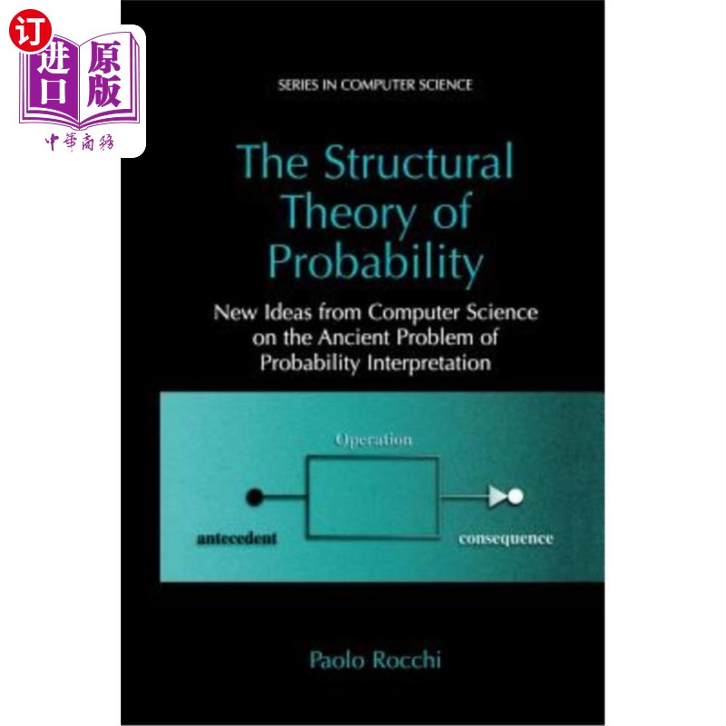 海外直订The Structural Theory of Probability: New Ideas from Computer Science on the Anc 概率结构理论：计算机科学对