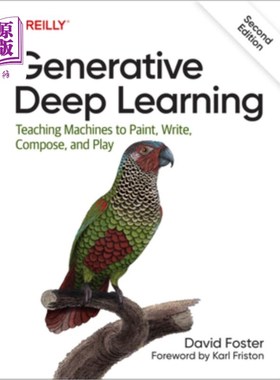 海外直订Generative Deep Learning: Teaching Machines to Paint, Write, Compose, and Play 生成式深度学习:教机器绘画、