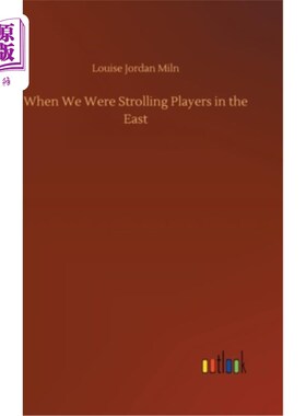 海外直订When We Were Strolling Players in the East 当我们在东部散步时