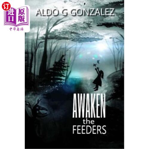 海外直订Awaken the FEEDERS: Volume 1 - The Blackwood Farm 唤醒饲养员:第1卷-布莱克伍德农场