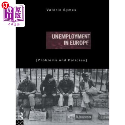 海外直订Unemployment in Europe: Problems and Policies 欧洲的失业率