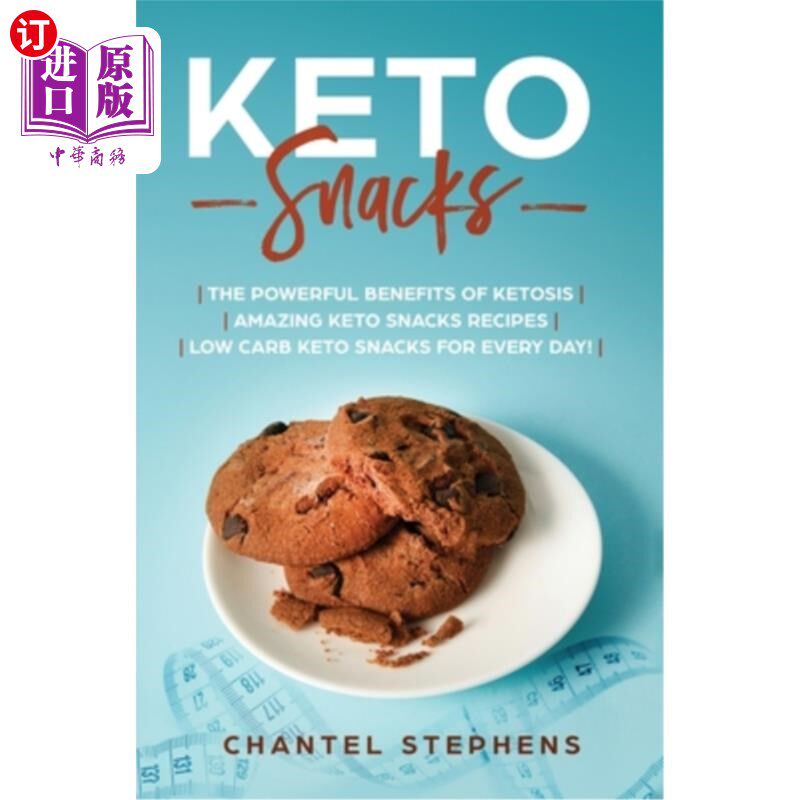 海外直订医药图书Keto Snacks: The Powerful Benefits of Ketosis - Amazing Keto Snacks Recipes - Lo 酮症小吃：酮症的强