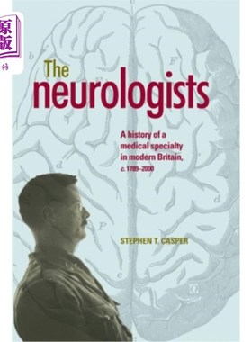 海外直订医药图书The neurologists: A history of a medical specialty in modern Britain, c.1789-200 神经科医生:现代英