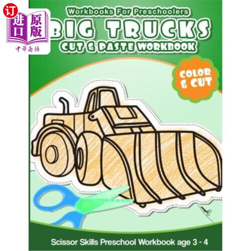 海外直订Workbooks for Preschoolers Big Trucks: Cut & Paste Workbook Scissor Skills Presc 适用于学龄前儿童的大卡车的