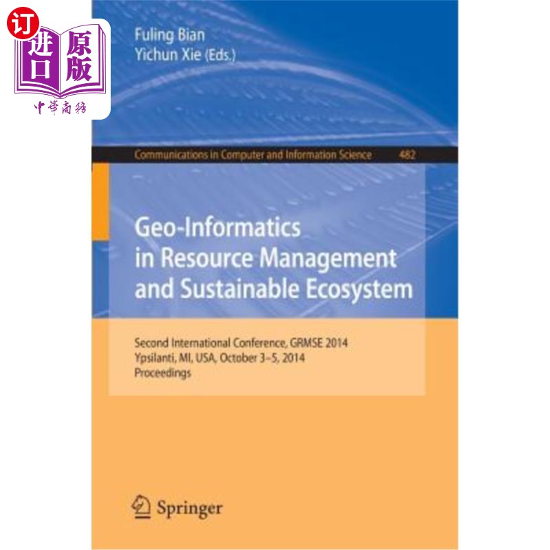 海外直订Geo-Informatics in Resource Management and Sustainable Ecosystem: International  资源管理和可持续生态系统中的地