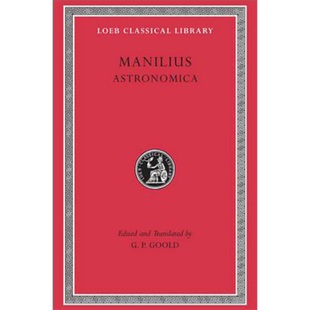 曼尼里乌斯 天文 洛布古典丛书 原文拉英对照版  英文原版 Astronomica Loeb Classical Library G. P. Goold【中商原版】
