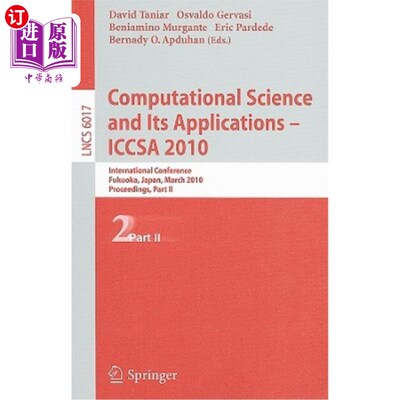 海外直订Computational Science and Its Applications - ICCSA 2010: International Conferenc 计算科学及其应用——ICCSA