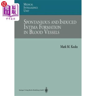 海外直订医药图书Spontaneous and Induced Intima Formation in Blood Vessels 血管中自发和诱导的内膜形成