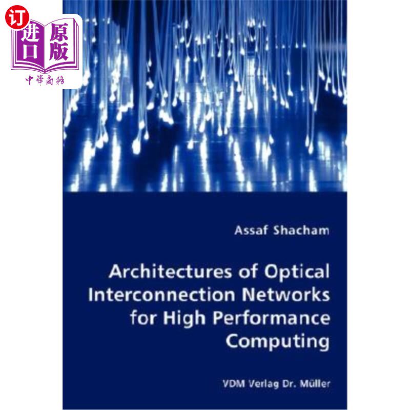 海外直订Architectures of Optical Interconnection Networks for High Performance Computing 用于高性能计算的光互连