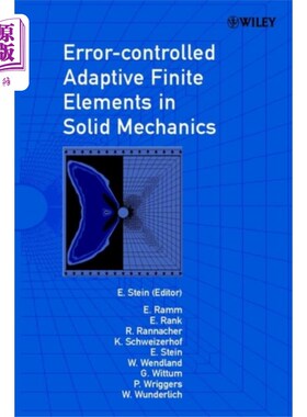 海外直订Error-controlled Adaptive Finite Elements in Solid Mechanics 固体力学中的误差控制自适应有限元