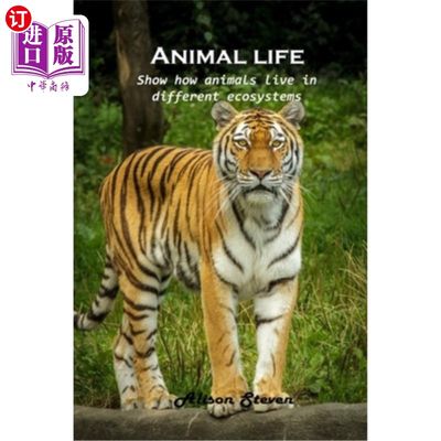 海外直订Animal life: Show how animals live in different ecosystems 动物生活：展示动物如何生活在不同的生态系统中