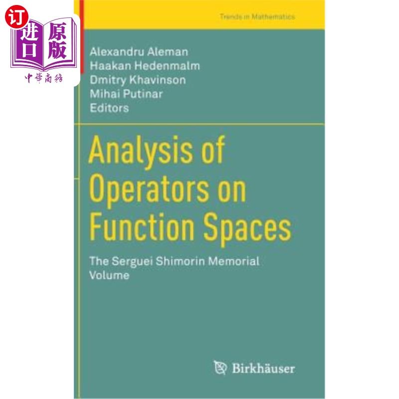 海外直订Analysis of Operators on Function Spaces: The Serguei Shimorin Memorial Volume 函数空间上的算子分析：Sergue