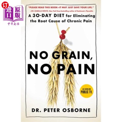 海外直订医药图书No Grain, No Pain: A 30-Day Diet for Eliminating the Root Cause of Chronic Pain 没有粮食，就没有疼