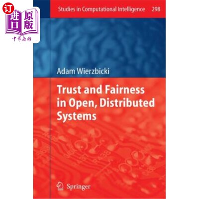 海外直订Trust and Fairness in Open, Distributed Systems 开放分布式系统中的信任与公平