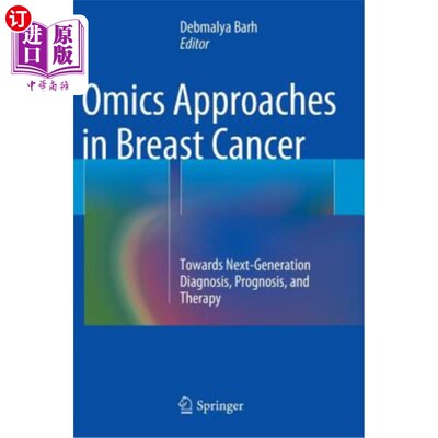 海外直订医药图书Omics Approaches in Breast Cancer: Towards Next-Generation Diagnosis, Prognosis  乳腺癌的组学方法: