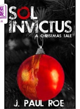 海外直订Sol Invictus: A Christmas Tale 太阳神不可侵犯：圣诞故事