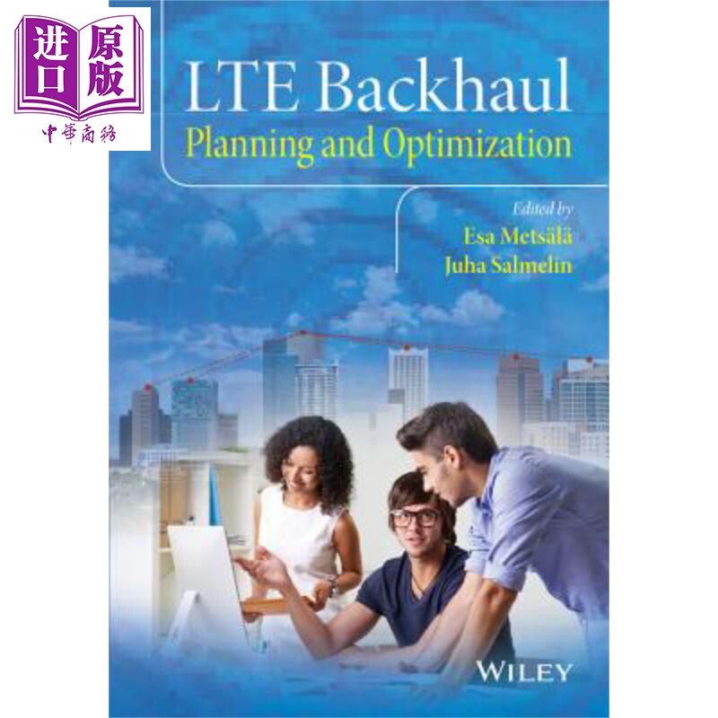 现货 LTE回程线路 规划与优化 Lte Backhaul: Planning and Optimization 英文原版 Esa Metsälä 中商原版
