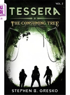 海外直订Tessera: The Consuming Tree: A Teen and Young Adult Dystopian/Science Fiction Se Tessera:消费