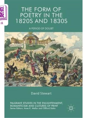 海外直订The Form of Poetry in the 1820s and 1830s: A Period of Doubt 19世纪20年代和30年代的诗歌形式:一个怀疑的时期