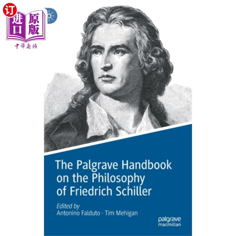 海外直订Palgrave Handbook on the Philosophy of Friedrich... 帕尔格雷夫关于弗里德里希·席勒哲学的手册