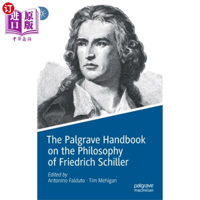 海外直订Palgrave Handbook on the Philosophy of Friedrich... 帕尔格雷夫关于弗里德里希·席勒哲学的手册