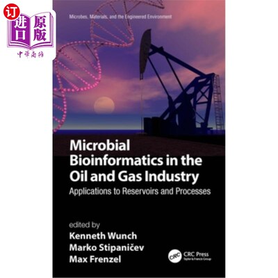 海外直订Microbial Bioinformatics in the Oil and Gas Industry: Applications to Reservoirs 油气工业中的微生物生物信息