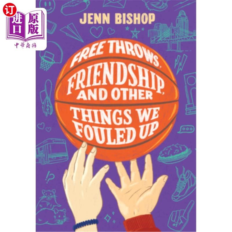 海外直订Free Throws, Friendship, and Other Things We Fouled Up 罚球、友谊和其他我们搞砸的东西