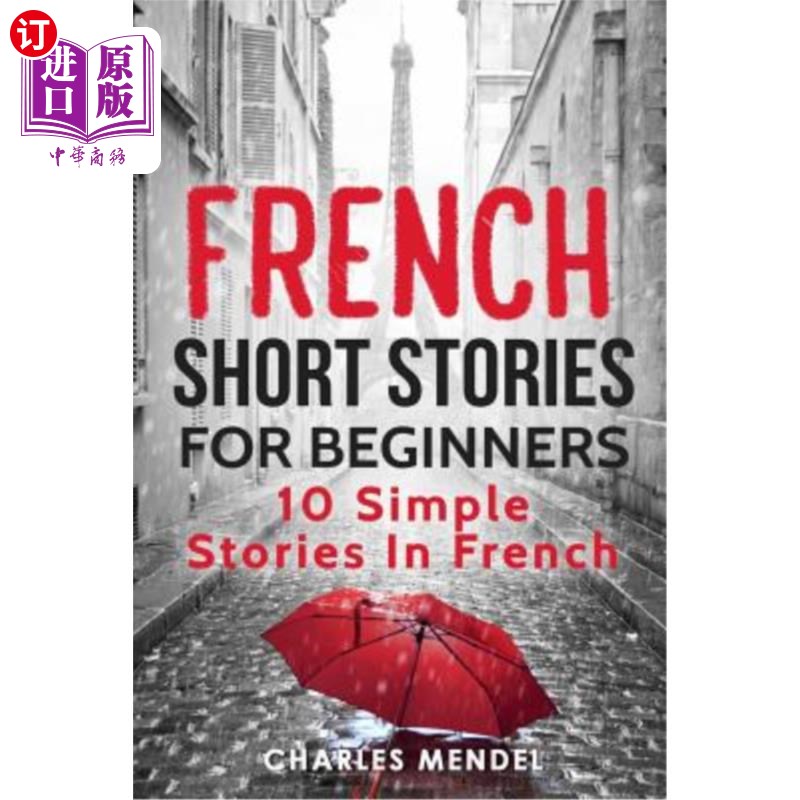 海外直订French Short Stories for Beginners: 10 Simple Stories in French 法语初学者短篇故事：10个简单的法语故事
