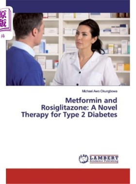 海外直订医药图书Metformin and Rosiglitazone: A Novel Therapy for Type 2 Diabetes 二甲双胍和罗格列酮:治疗2型糖尿病的