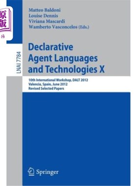 海外直订Declarative Agent Languages and Technologies X: 10th International Workshop, Dal 2012年6月4日，