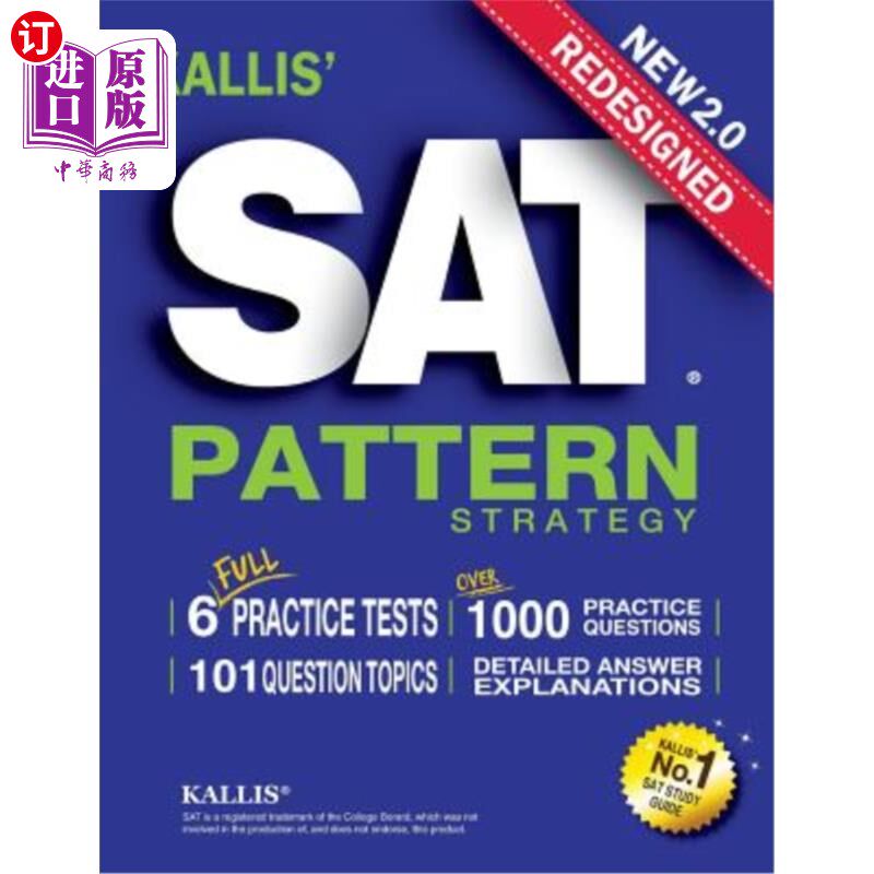 海外直订Kallis' Redesigned SAT Pattern Strategy + 6 Full Length Practice Tests (College  Kallis重新设计