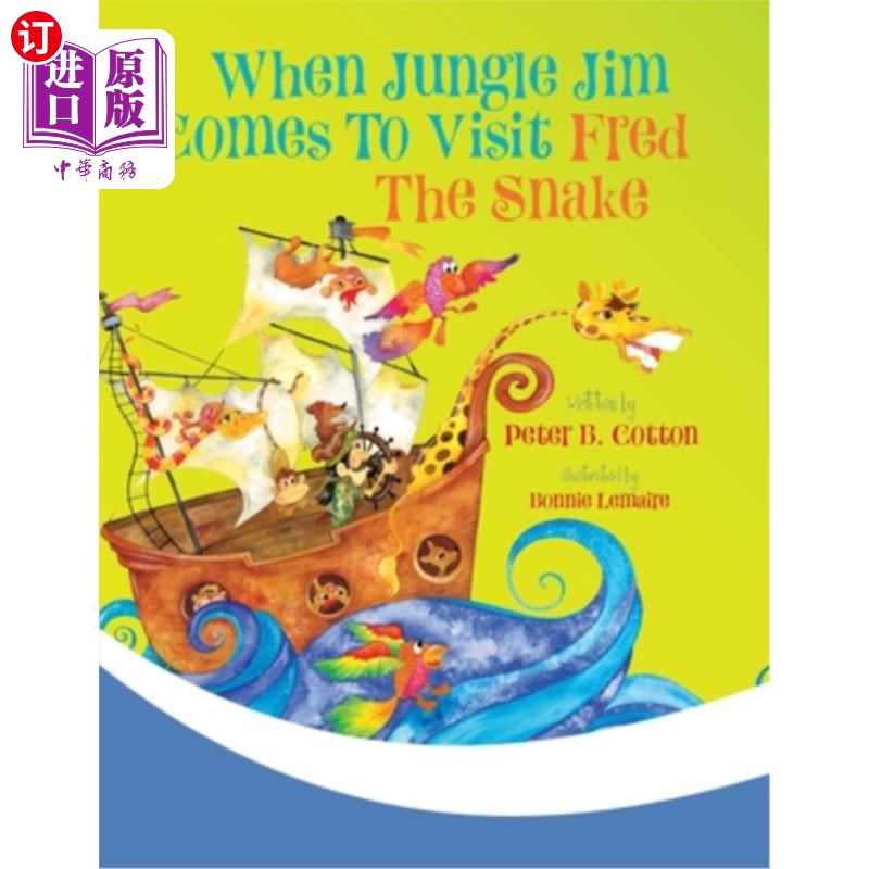 海外直订When Jungle Jim Comes to Visit Fred the Snake 当吉姆来拜访蛇弗雷德时