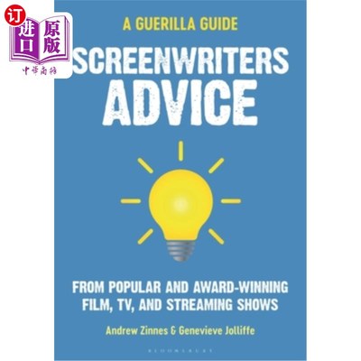 海外直订Screenwriters Advice: From Popular and Award Winning Film, Tv, and Streaming Sho 编剧建议:来自流行和获奖的