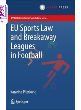 海外直订EU Sports Law and Breakaway Leagues in Football 欧盟体育法和足球分离联盟