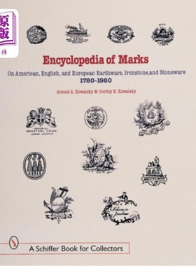 海外直订Encyclopedia of Marks on American, English, and European Earthenware, Ironstone, 美国、英国和欧洲陶器、铁石