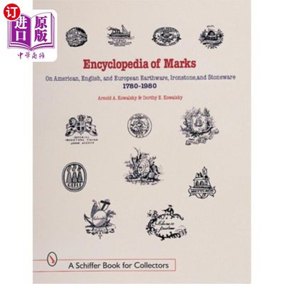 海外直订Encyclopedia of Marks on American, English, and European Earthenware, Ironstone, 美国、英国和欧洲陶器、铁石