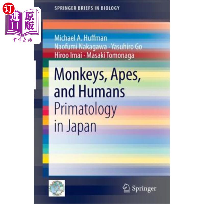 海外直订Monkeys, Apes, and Humans: Primatology in Japan 猴子,猿和人类:日本的灵长类动物学