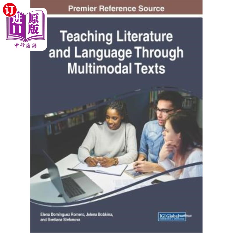海外直订Teaching Literature and Language Through Multimodal Texts 通过多模态文本教授文学和语言