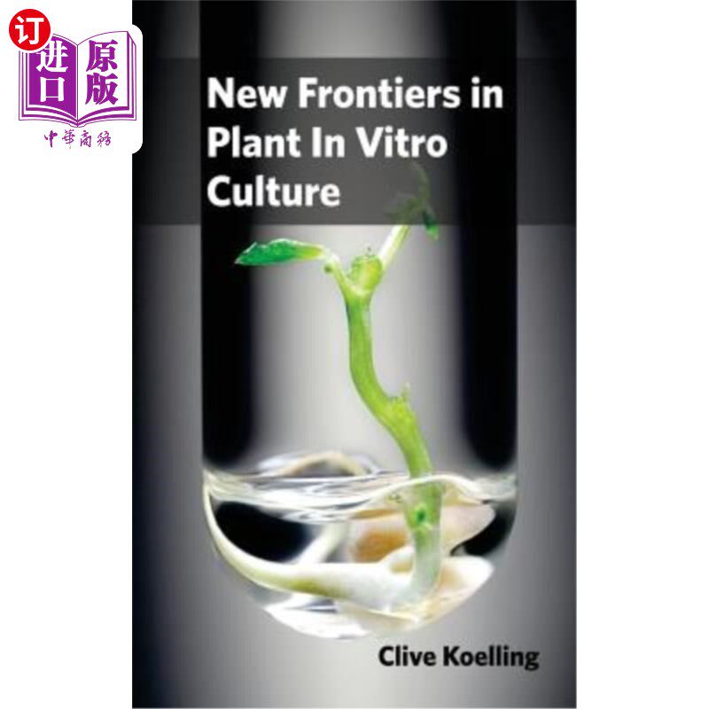 海外直订New Frontiers in Plant in Vitro Culture 植物离体培养的新前沿
