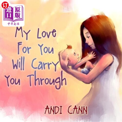 海外直订My Love for You Will Carry You Through 我对你的爱会带你度过难关