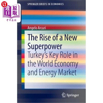 海外直订The Rise of a New Superpower: Turkey's Key Role in the World Economy and Energy  新超级大国的崛起：土耳其在世界