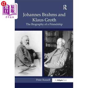 Groth 海外直订Johannes Klaus and 约翰内斯·勃拉姆斯和克劳斯·格罗斯 Brahms