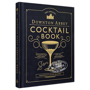 The Official Downton Abbey Cocktail Book 英文原版 唐顿庄园鸡尾酒清单 Julian Fellowes【中商原版】