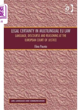 海外直订Legal Certainty in Multilingual EU Law 多语言欧盟法中的法律确定性