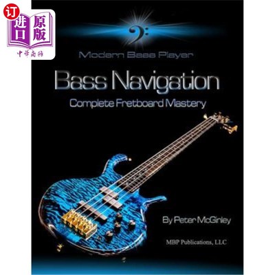 海外直订Bass Navigation: Complete Fretboard Mastery 低音导航：完全掌握微格板