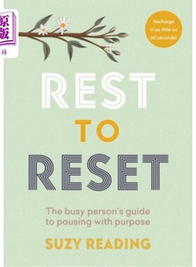 海外直订医药图书Rest to Reset: The Busy Person's Guide to Pausing with Purpose 休息重置:忙碌的人有目的的暂停指南